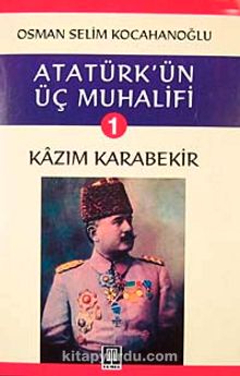 Atatürk'ün Üç Muhalifi-1