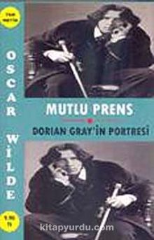 Mutlu Prens-Dorian Gray'in Portresi (Tam Metin)(cep boy)