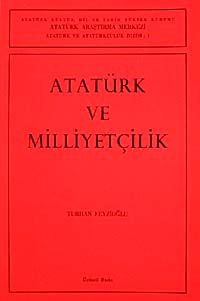 Atatürk ve Milliyetçilik / Turhan Feyizoğlu