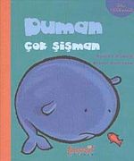 Duman Çok Şişman Ben Farklıyım