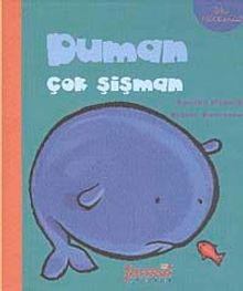 Duman Çok Şişman Ben Farklıyım