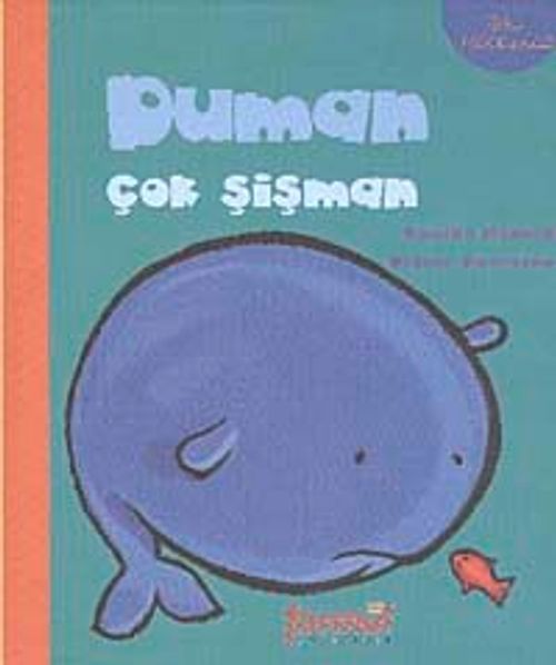 Duman Çok Şişman Ben Farklıyım