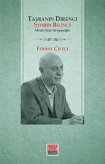 Taşranın Direnci Şehrin Bilinci & Metin Önal Mengüşoğlu