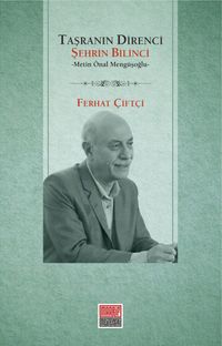 Taşranın Direnci Şehrin Bilinci & Metin Önal Mengüşoğlu