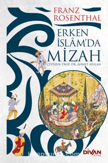Erken İslam’da Mizah - Franz Rosenthal