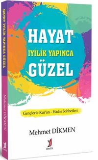 Hayat İyilik Yapınca Güzel