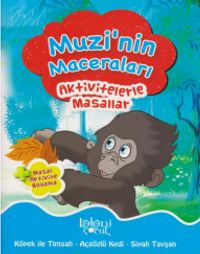 Muzinin Maceraları / Aktivitelerle Masallar