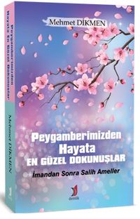 Peygamberimizden Hayata En Güzel Dokunuşlar