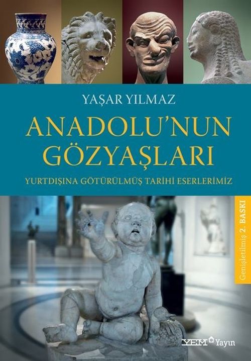Anadolu'nun Gözyaşları & Yurtdışına Götürülmüş Tarihi Eserlerimiz