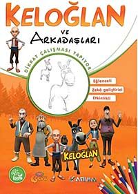 Keloğlan ve Arkadaşları / Dikkat Çalışması Yapıyor - Boyama Kitabı