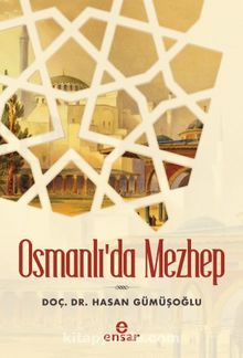 Osmanlı’da Mezhep - Hasan Gümüşoğlu