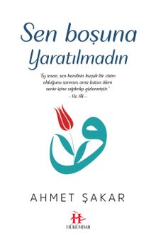 Sen Boşuna Yaratılmadın