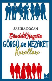 Gündelik Hayatta Görgü ve Nezaket Kuralları