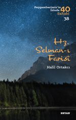 Hz. Selman-ı Farisi (Peygamberimiz'in İzinde 40 Sahabi 38)