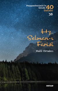 Hz. Selman-ı Farisi (Peygamberimiz'in İzinde 40 Sahabi 38)