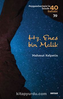 Hz. Enes bin Malik (Peygamberimiz'in İzinde 40 Sahabi 39) - Dr. Mahmut Kelpetin