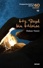 Hz. Zeyd bin Harise (Peygamberimiz'in İzinde 40 Sahabi 19)