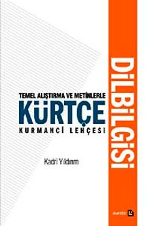 Temel Alıştırma ve Metinlerle Kürtçe Dilbilgisi