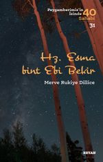 Hz. Esma Bint Ebi Bekir (Peygamberimiz'in İzinde 40 Sahabi 31)