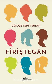 Firiştegan - Gökçe İspi Turan