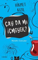 Çay da mı İçmeyek?