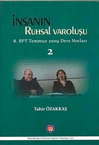 İnsanın Ruhsal Varoluşu & 8. BPT Temmuz 2009 Ders Notları