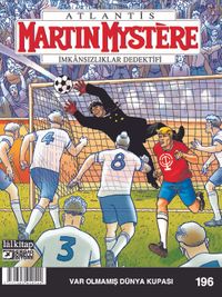 Martin Mystere Sayı: 196 / Var Olmamış Dünya Kupası