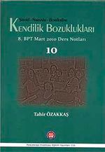 Şizoid-Narsist-Borderline Kendilik Bozuklukları & 8. BPT Mart 2010 Ders Notları 10