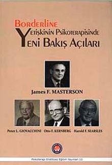 Boderline Yetişkinin Psikoterapisinde Yeni Bakış Açıları