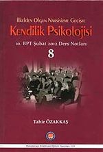 İlkeden Olgun Narsisizme Geçişte Kendilik Psikolojisi 8 & 10. BPT Şubat 2012 Ders Notları