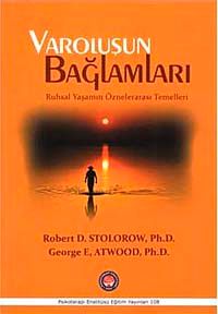 Varoluşun Bağlamları & Ruhsal Yaşamın Öznelerarası Temelleri