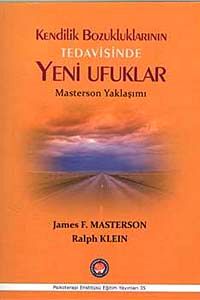 Kendilik Bozukluklarının Tedavisinde Yeni Ufuklar & Masterson Yaklaşımı