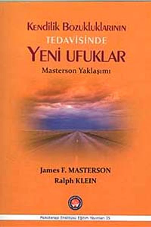 Kendilik Bozukluklarının Tedavisinde Yeni Ufuklar & Masterson Yaklaşımı