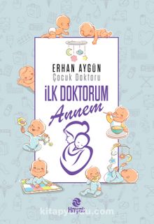 İlk Doktorum Annem - Dr. Erhan Aygün