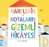 Harflerin ve Notaların Gizemli Hikayesi