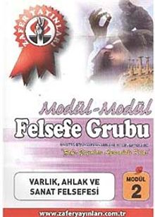 Felsefe Grubu Modül -2 / Varlık, Ahlak ve Sanat Felsefesi