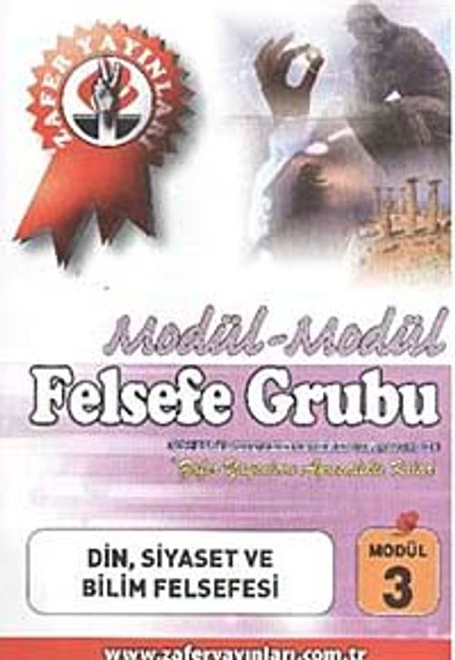 Felsefe Grubu Modül -3 / Din, Siyaset ve Bilim Felsefesi
