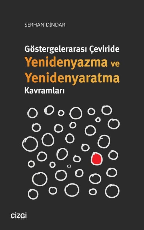 Göstergelerarası Çeviride Yenidenyazma ve Yenidenyaratma Kavramları