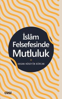 İslam Felsefesinde Mutluluk