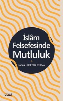 İslam Felsefesinde Mutluluk