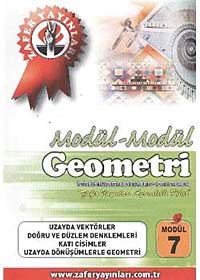 Geometri Modül -7 / Uzayda Vektörler, Doğru ve Düzlem Denklemleri, Katı Cisimler, Uzayda Dönüşümlerle Geometri