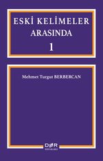 Eski Kelimeler Arasında 1