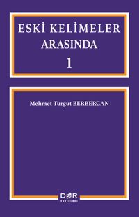 Eski Kelimeler Arasında 1