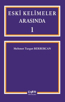 Eski Kelimeler Arasında 1