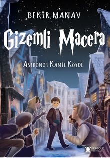 Gizemli Macera / Astronot Kamil Köyde