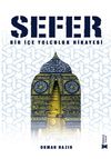 Sefer & Bir İ&ccedil;e Yolculuk Hikayesi
