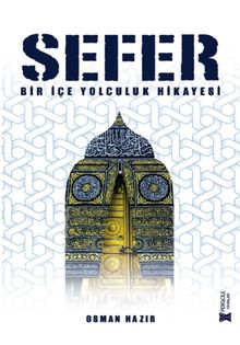 Sefer & Bir İçe Yolculuk Hikayesi