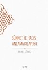 S&uuml;nnet ve Hadisi Anlama Kılavuzu (Ciltli)