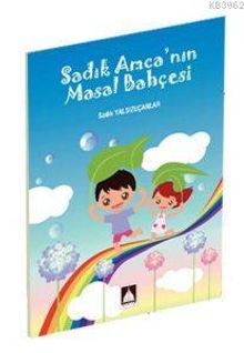 Sadık Amca’nın Masal Bahçesi