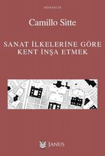 Sanat İlkelerine Göre Kent İnşa Etmek